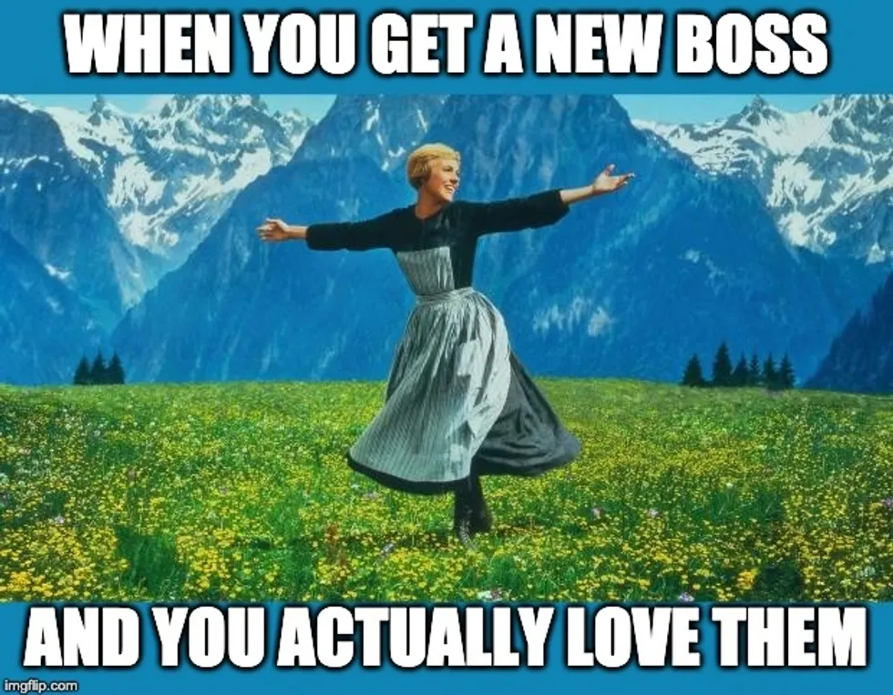 ‘When you get a new boss and you actually love them’ meme