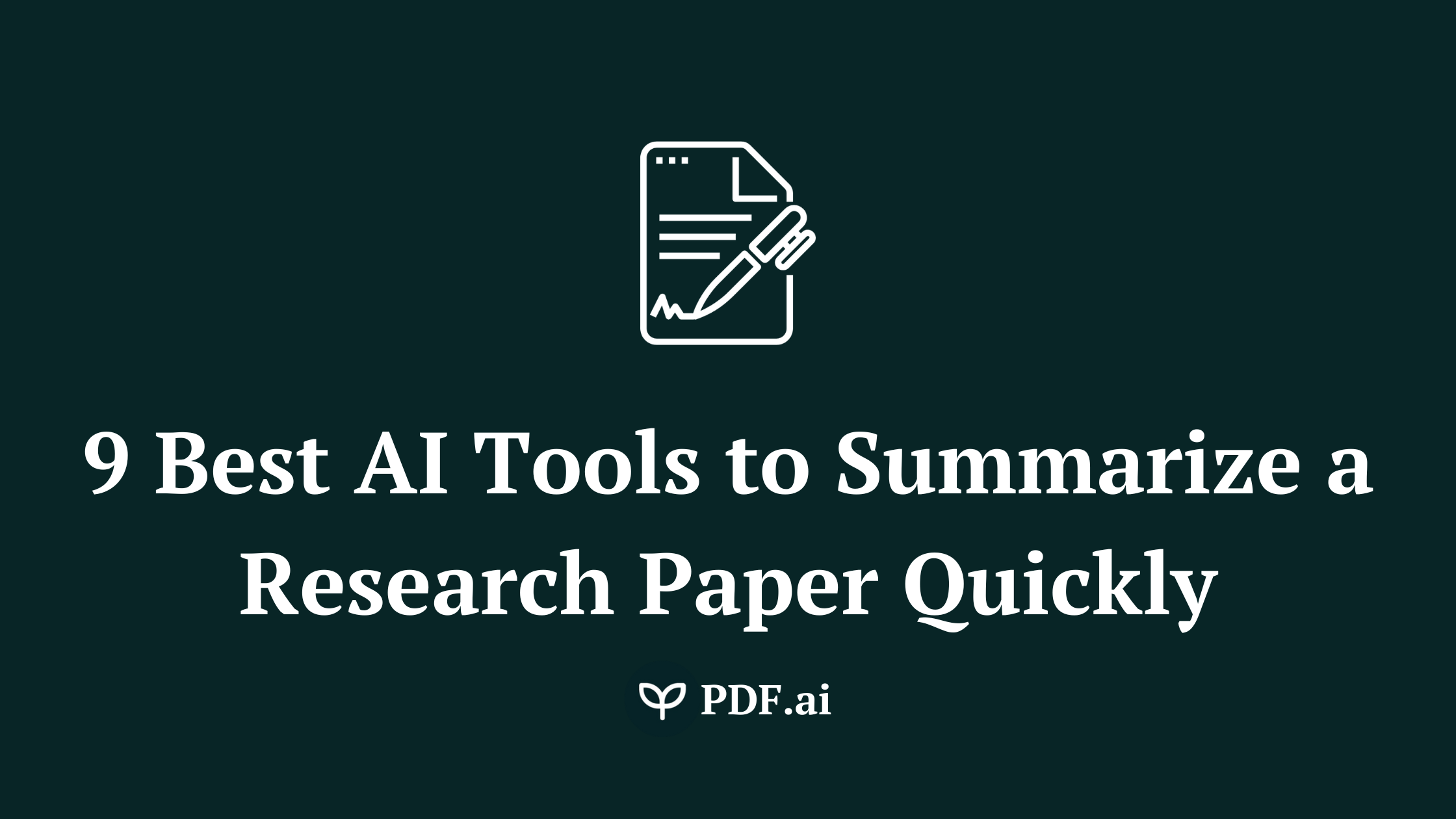 9 Best AI Tools to Summarize a Research Paper Quickly