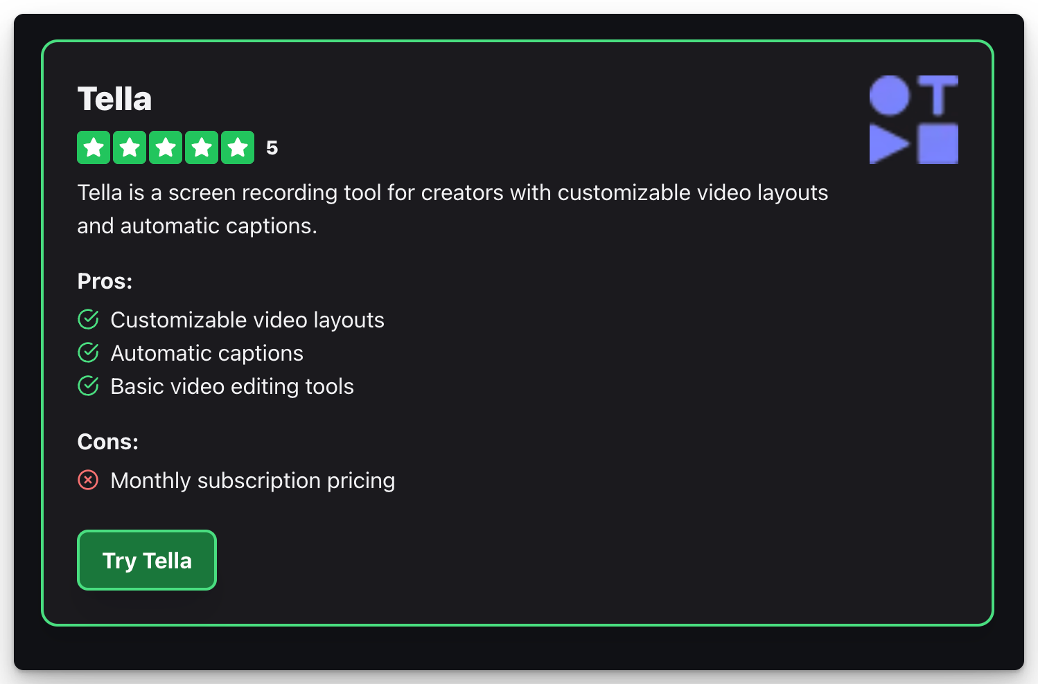 Tella
5
Tella is a screen recording tool for creators with customizable video layouts and automatic captions.
Pros:
Customizable video layouts
Automatic captions
Basic video editing tools
Cons:
Monthly subscription pricing
Try Tella