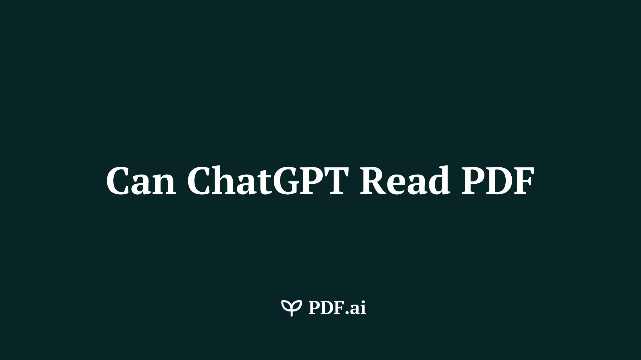 Can ChatGPT Read PDF | How to Use ChatGPT to Read PDF In 5 Steps
