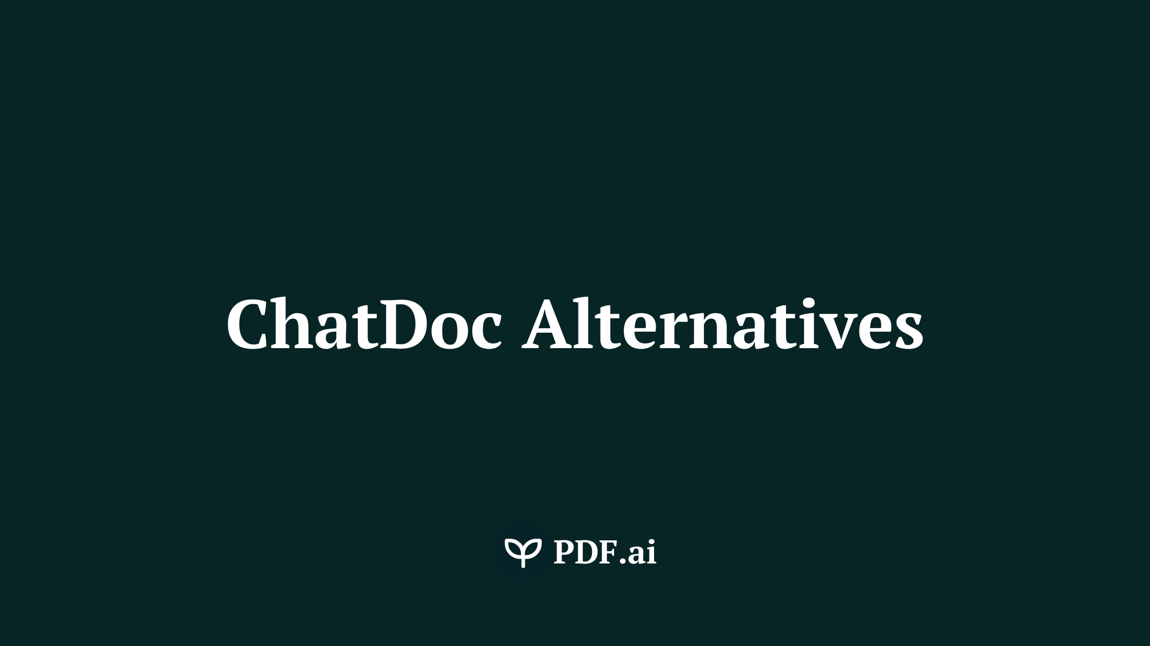 Top 10 ChatDoc Alternative 