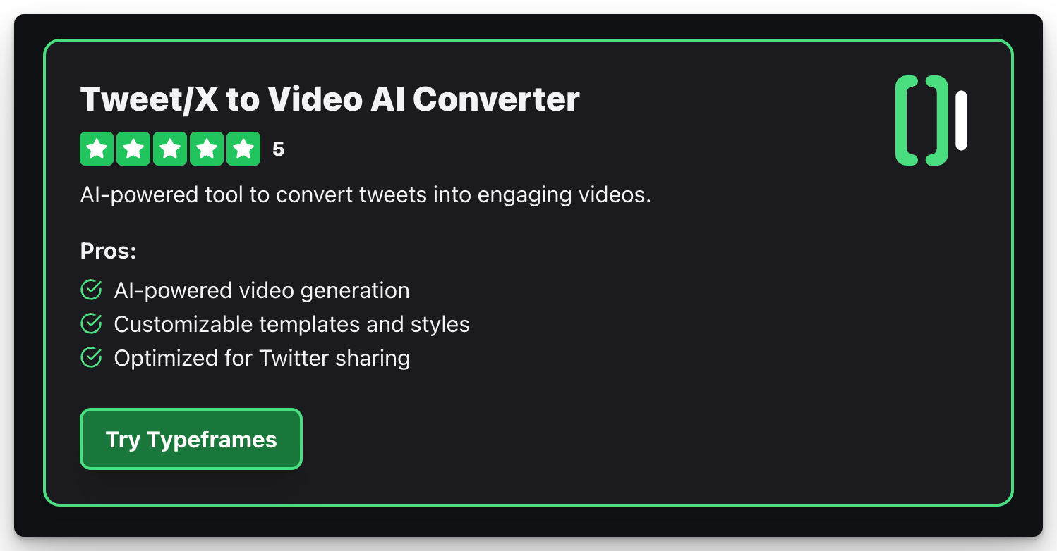 Tweet/X to Video AI Converter
5
AI-powered tool to convert tweets into engaging videos.
Pros:
AI-powered video generation
Customizable templates and styles
Optimized for Twitter sharing
Try Typeframes