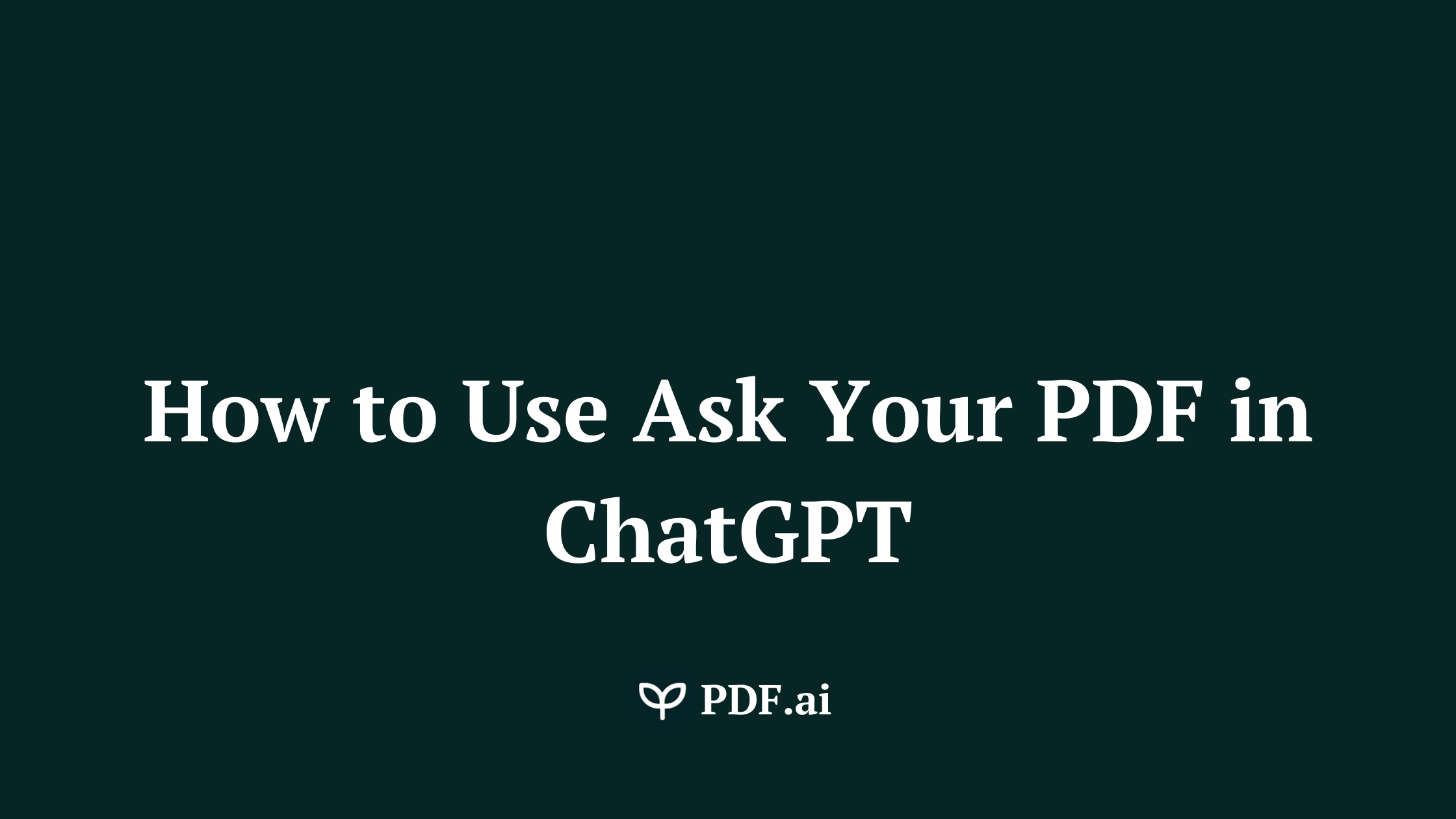 A Step-by-Step Guide on How to Use Ask Your PDF in ChatGPT (Tips and Common Mistakes to Avoid)
