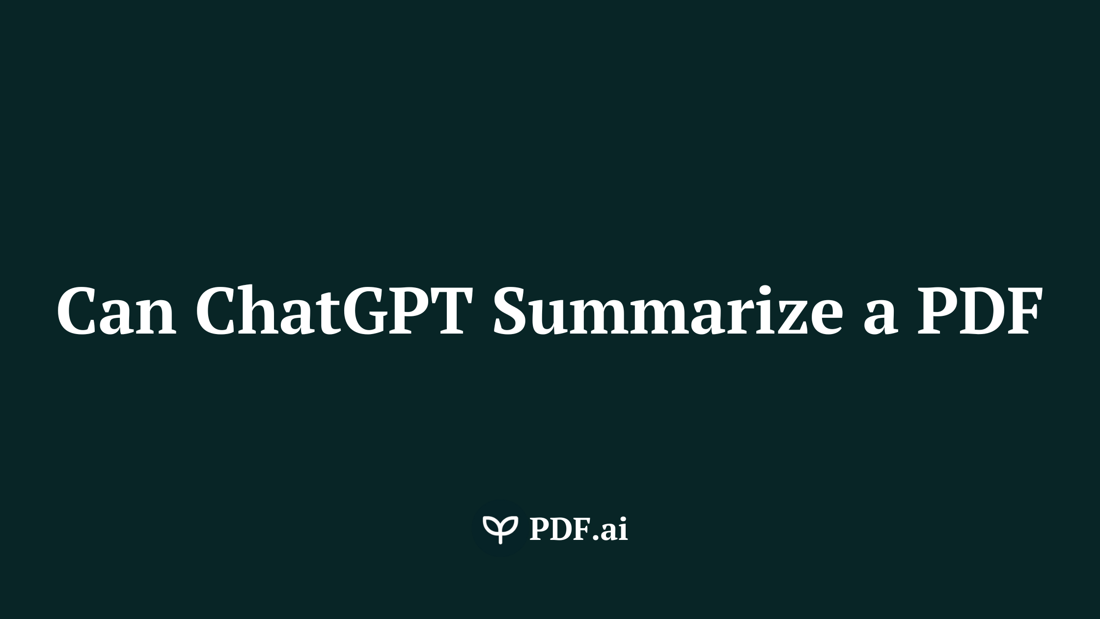 Can ChatGPT Summarize a PDF Document: How to Use and Best Prompts + Top 10 Alternatives