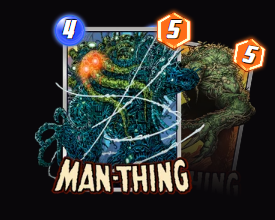 Man-Thing — Ongoing: 1, 2, and 3-Cost cards here have -2 Power.