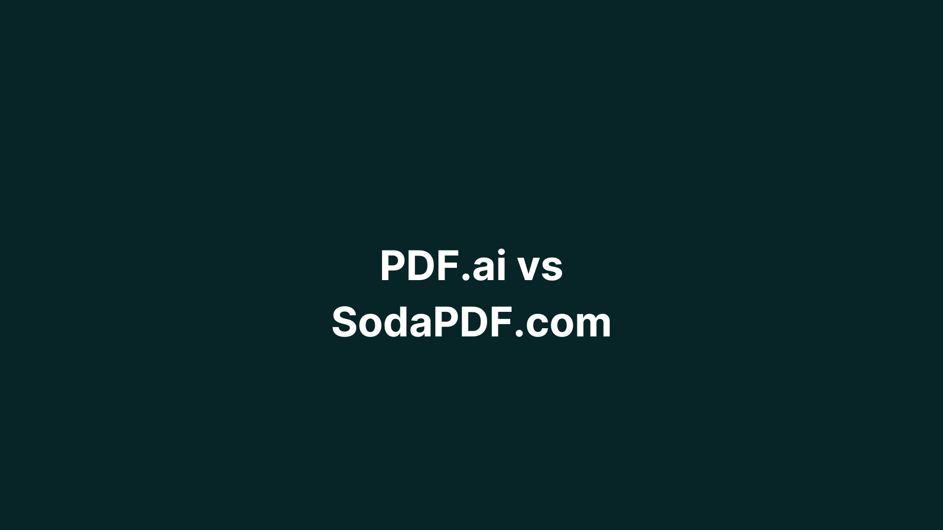 PDF.ai vs SodaPDF | What Is the Best Chat-With-A-PDF Tool?