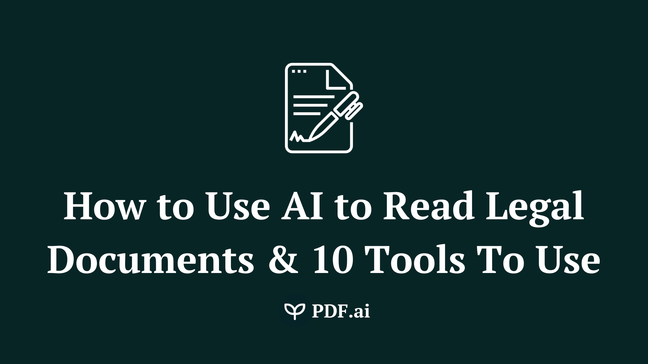 How to Use AI to Read Legal Documents & 10 Tools To Use