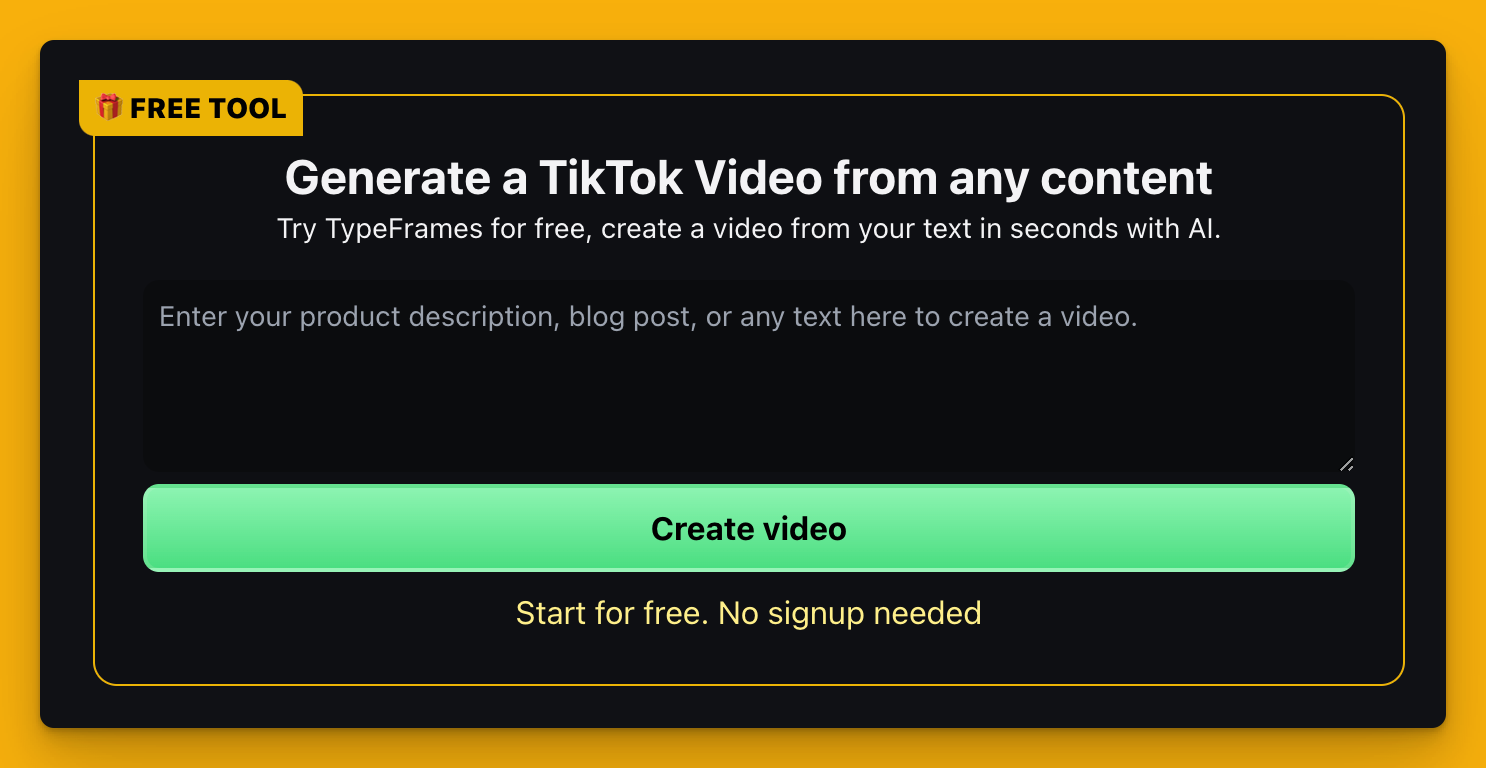 Generate a TikTok Video from any content
Try TypeFrames for free, create a video from your text in seconds with AI.
