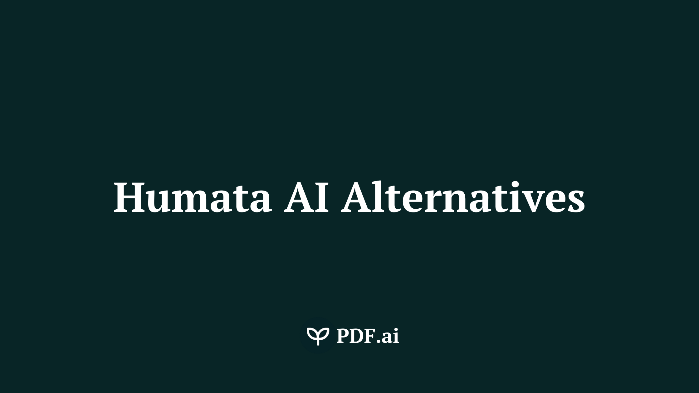 Top 11 Alternatives to Humata AI