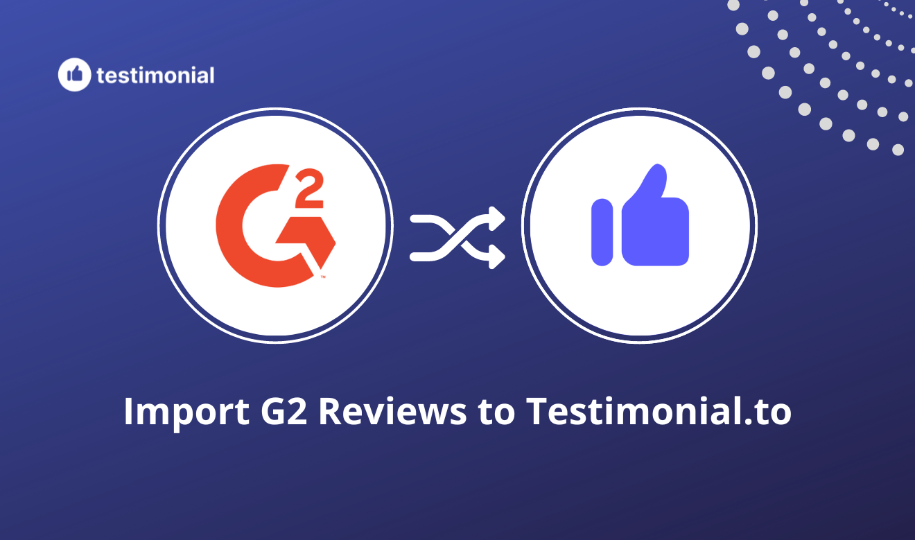 2 ways to import G2 Reviews to Testimonial