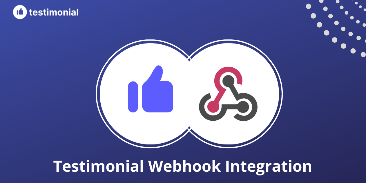 Introducing Testimonial Webhook Integration