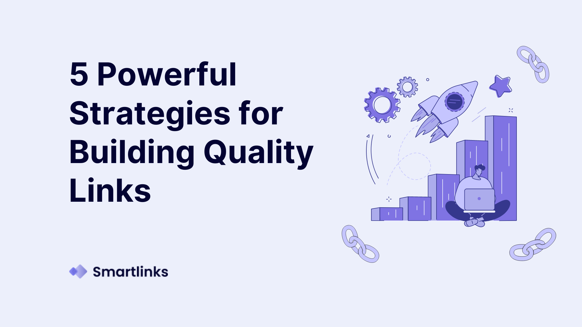 5 Powerful Strategies for Building Quality Links in 2024