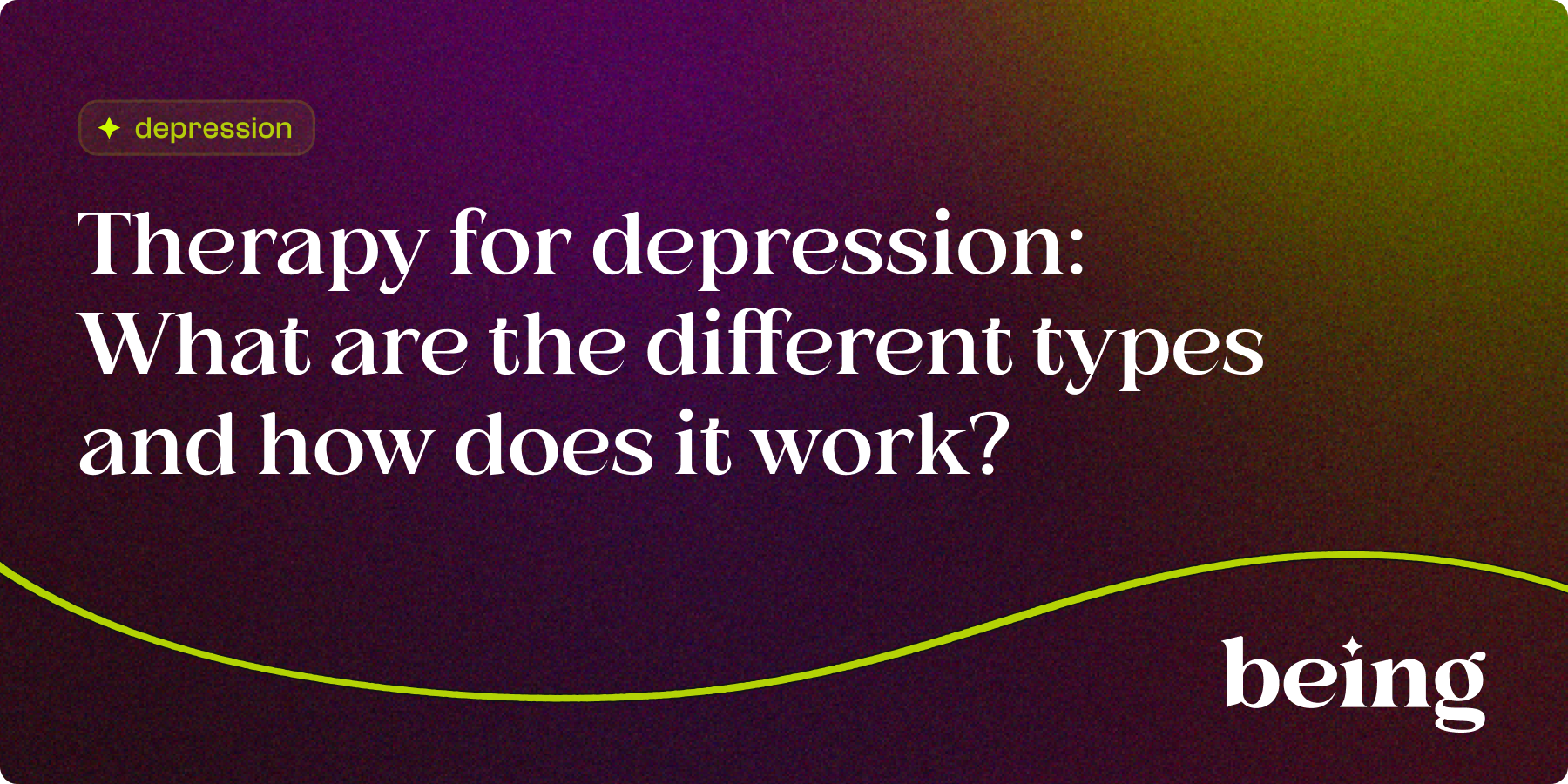 Therapy for Depression: What are the different types and How does it work?