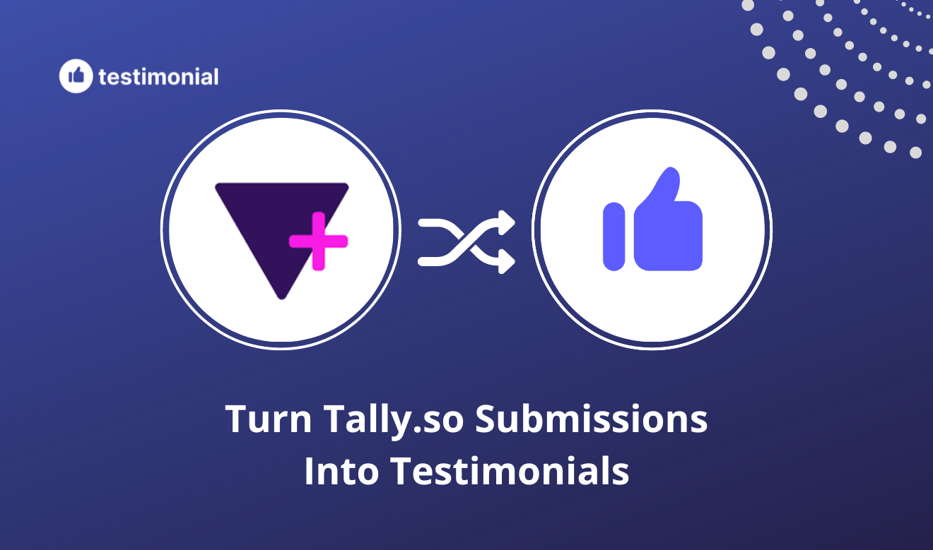 How to turn Tally.so submissions into testimonials 