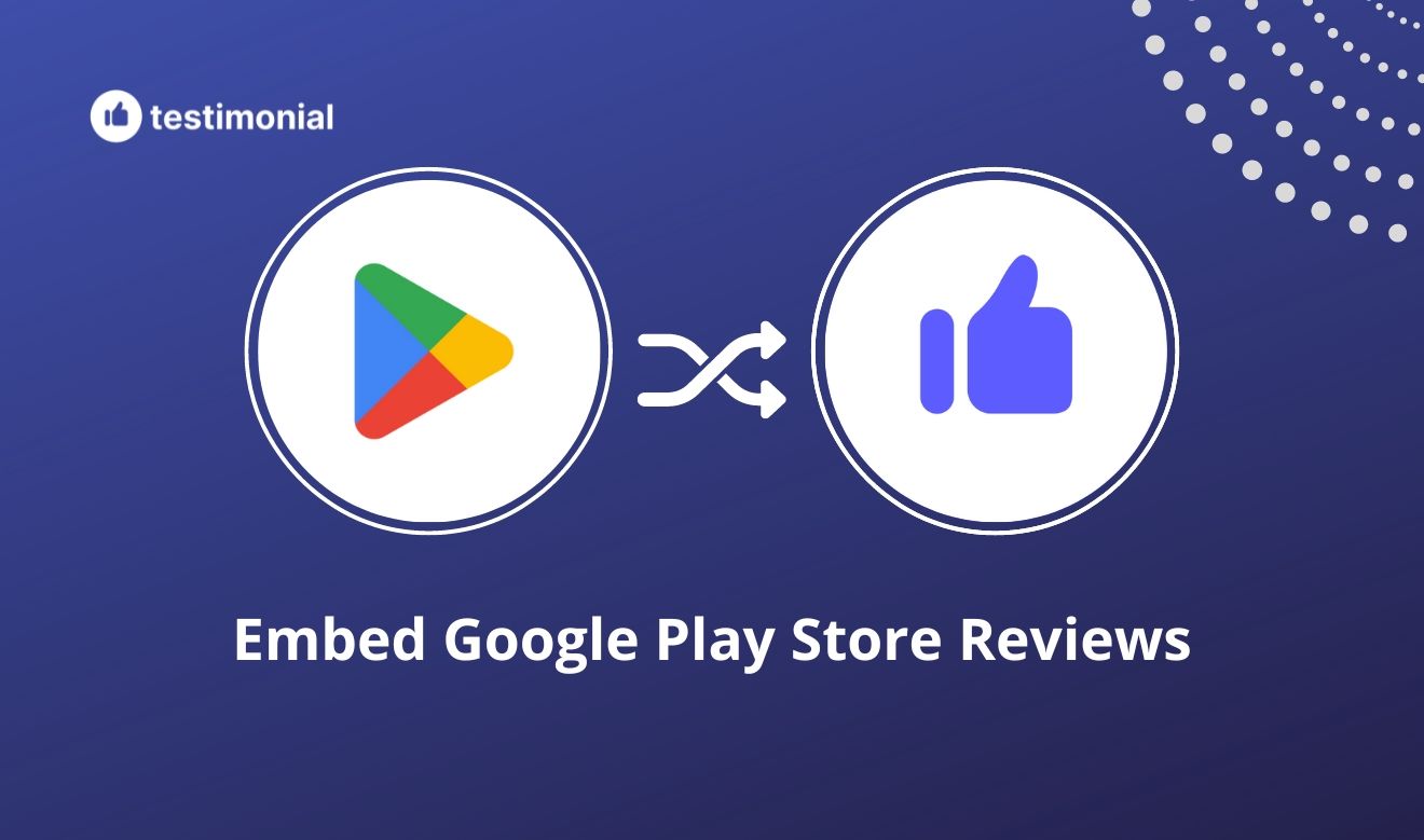 How to embed Google Play Reviews on Your Website