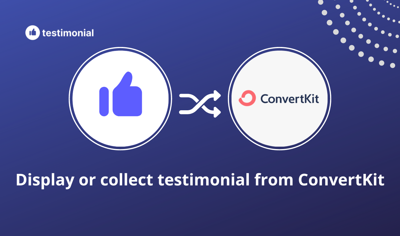 How to show or request testimonials from ConvertKit