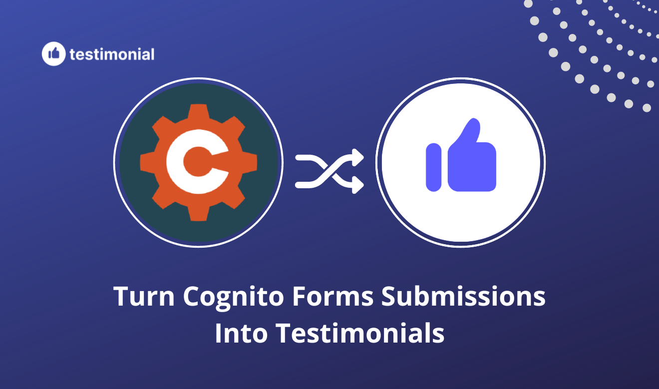 How to turn Cognito Forms submissions into testimonials 