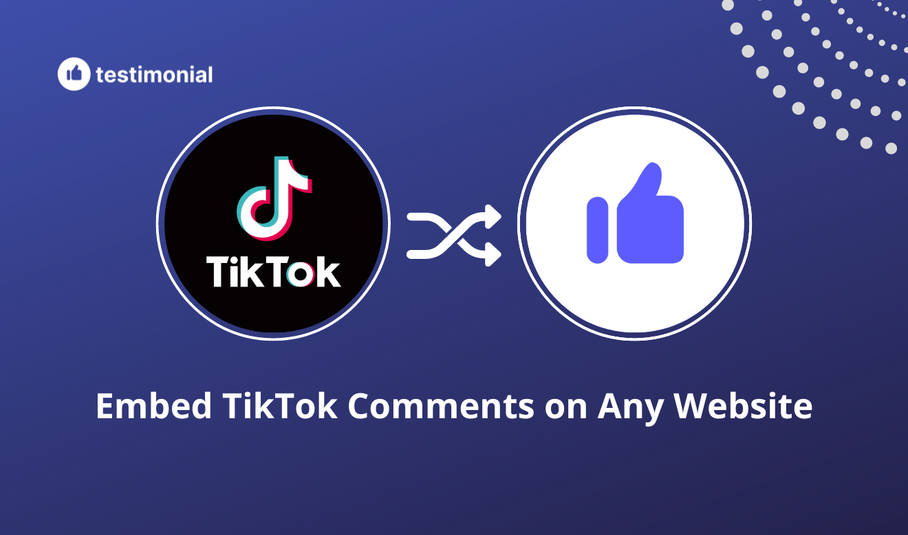 How to turn TikTok comments into testimonials