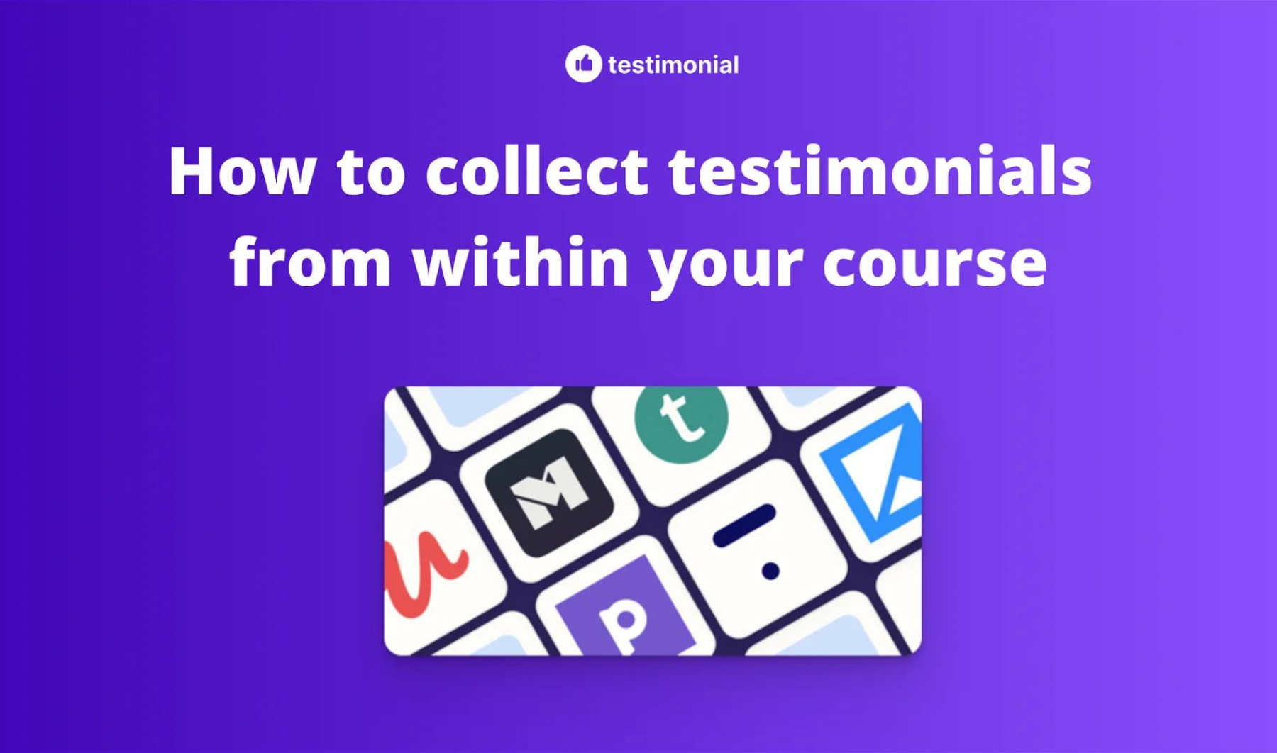 How to collect testimonials from within your course