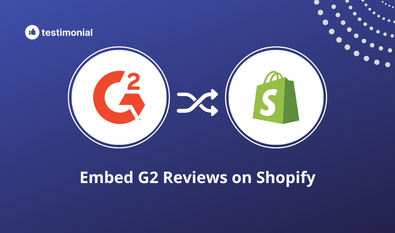 How to embed G2 reviews on Shopify