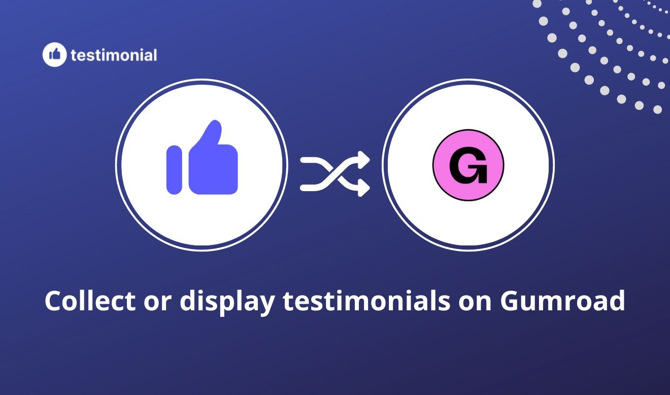 How to display or collect testimonials on Gumroad