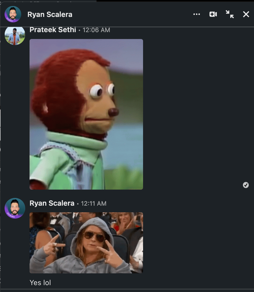We broke the barrier by sending GIFs to each other.