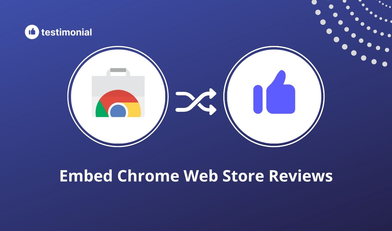 How to embed Chrome Web Store Reviews on Your Website