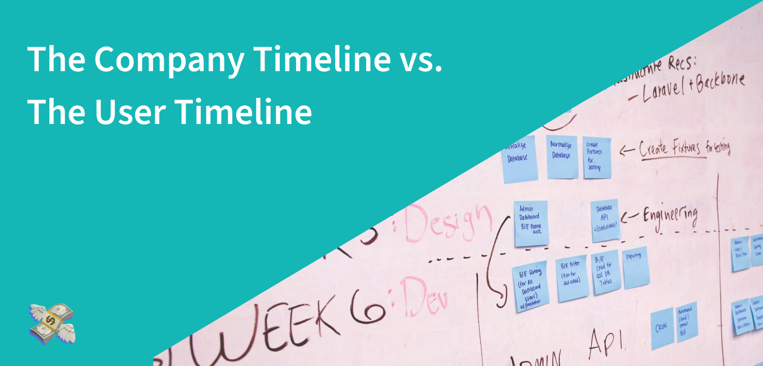 The Company Timeline vs. The User Timeline 