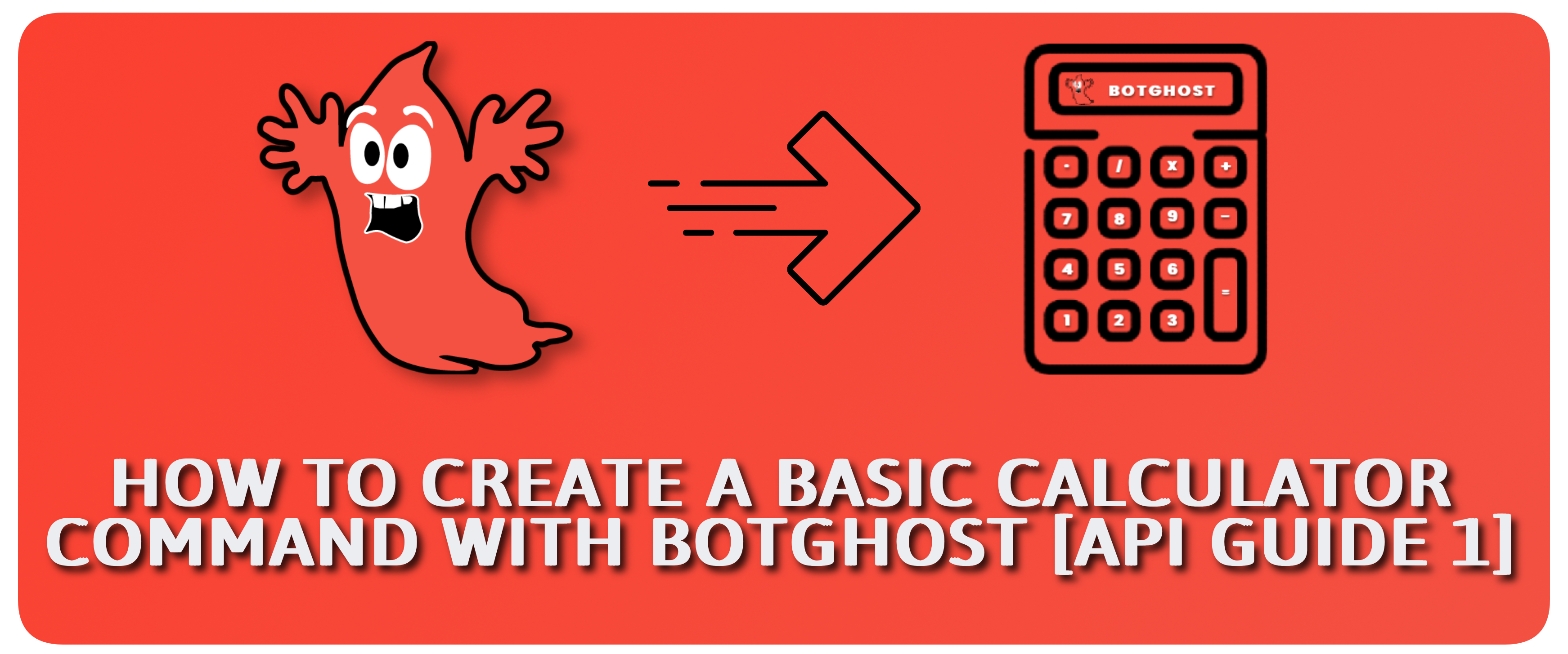 How to Create a Basic Calculator Command with BotGhost [API Guide #1]