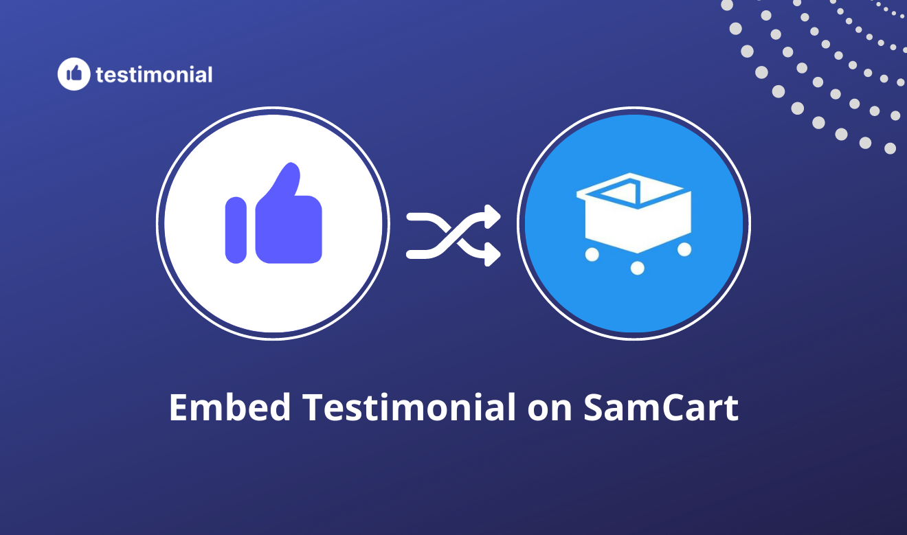 How to embed reviews and testimonials on SamCart