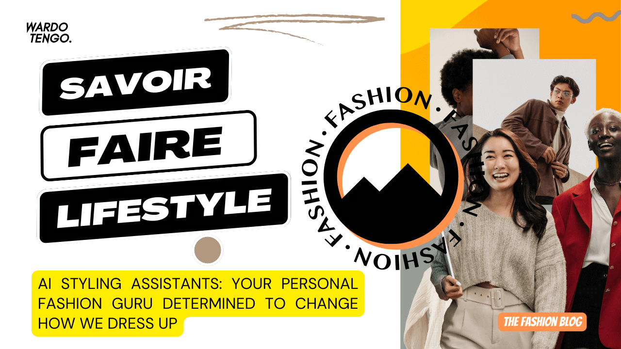 AI Styling Assistants: Your Personal Fashion Guru Determined To Change How We Dress Up