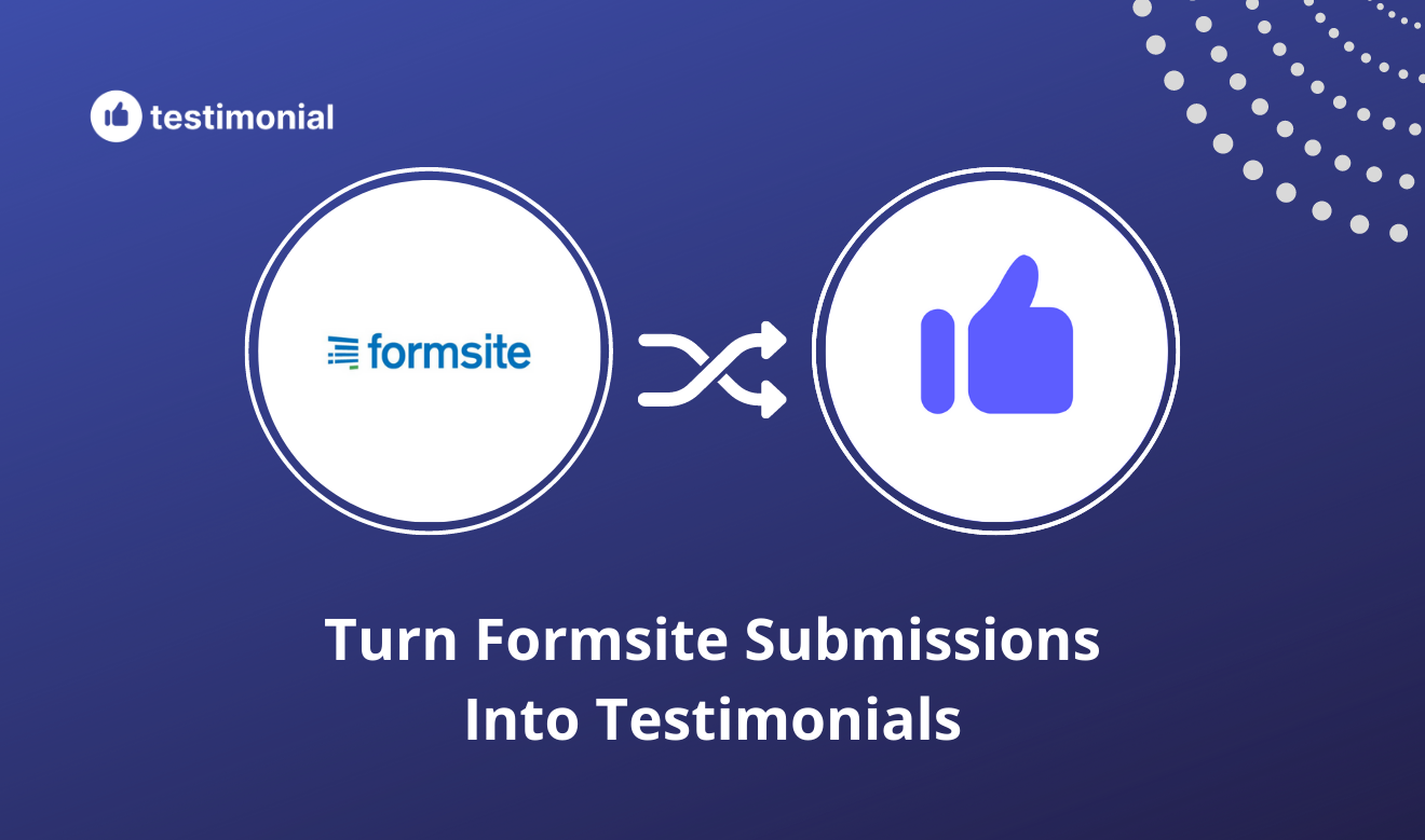 How to turn Formsite submissions into testimonials
