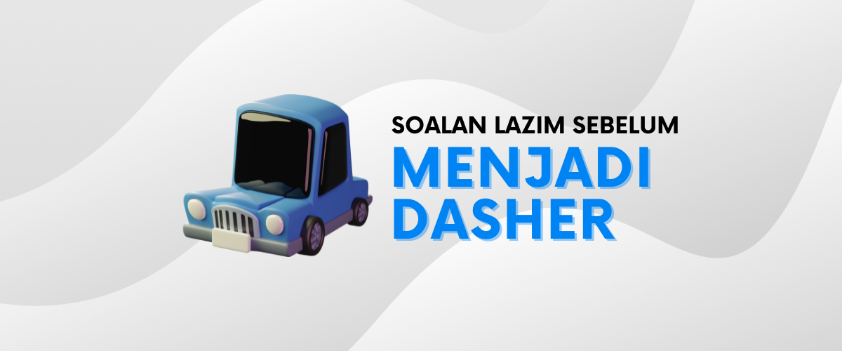 Soalan Lazim Sebelum Menjadi Dasher