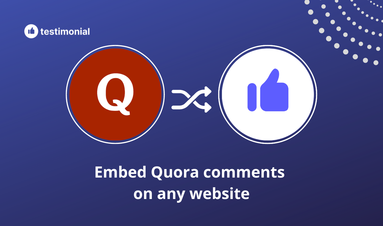 How to turn Quora comments into testimonials