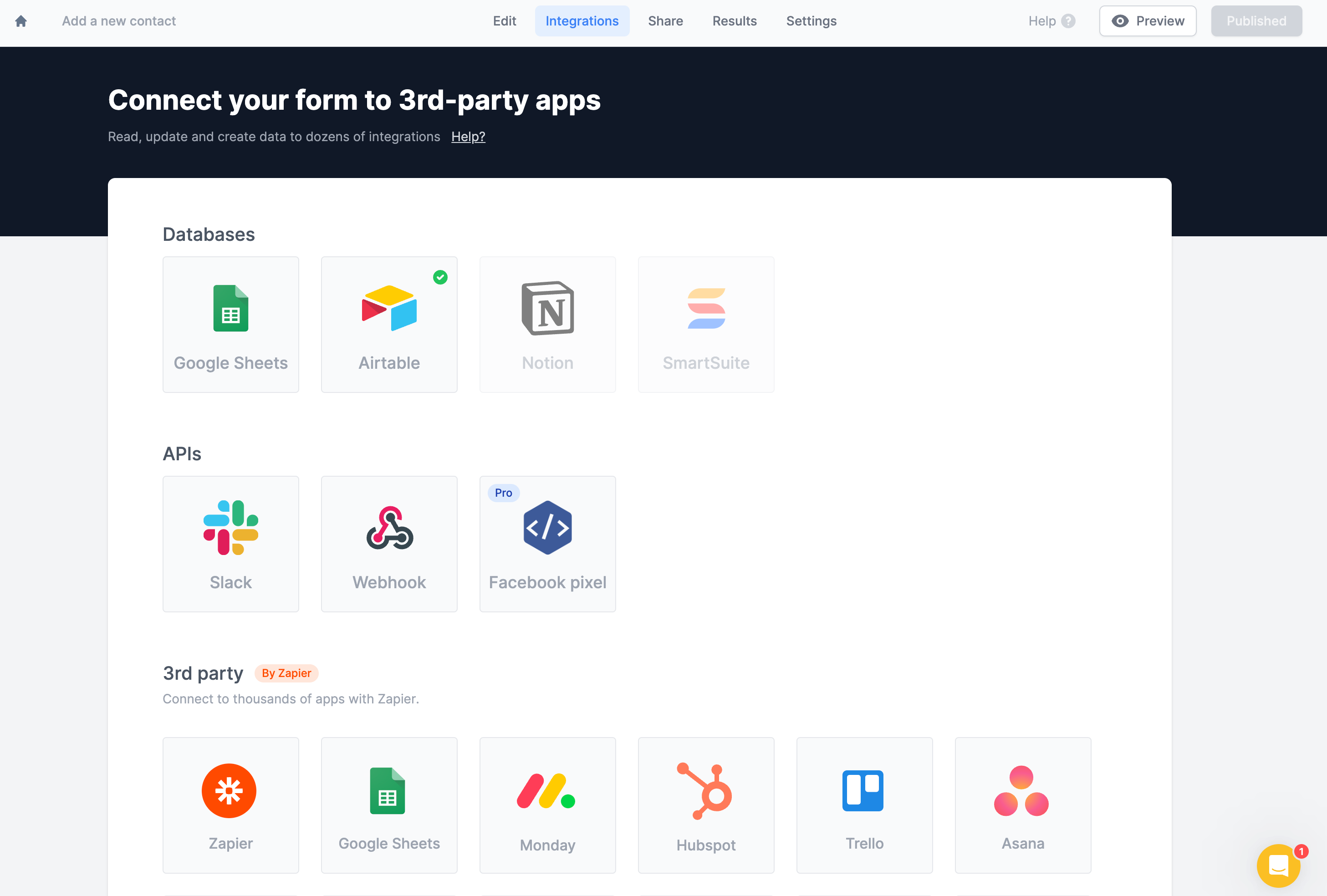 Decide to switch CRMs? Fillout’s integrations let you redirect your form data to any other app you want.