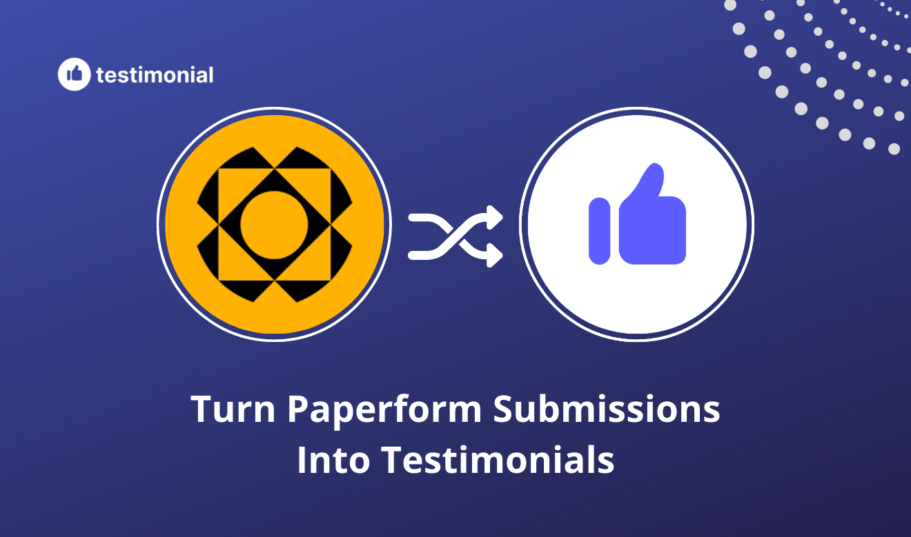 How to turn Paperform submissions into testimonials