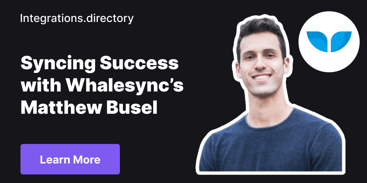 Syncing Success: A Deep Dive into Integrations with Whalesync's Matthew Busel