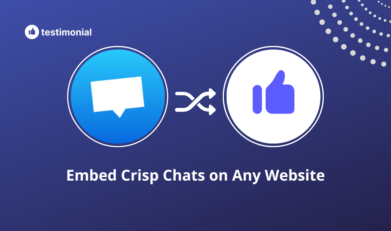 How to turn Crisp chats into testimonials 