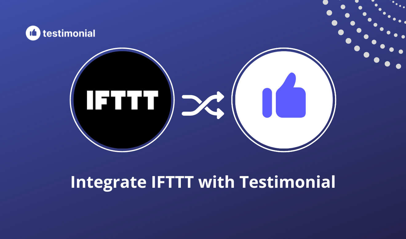 How to integrate IFTTT with Testimonial